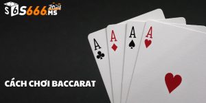 cách chơi baccarat