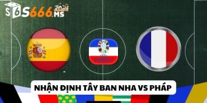 nhận định tây ban nha vs pháp