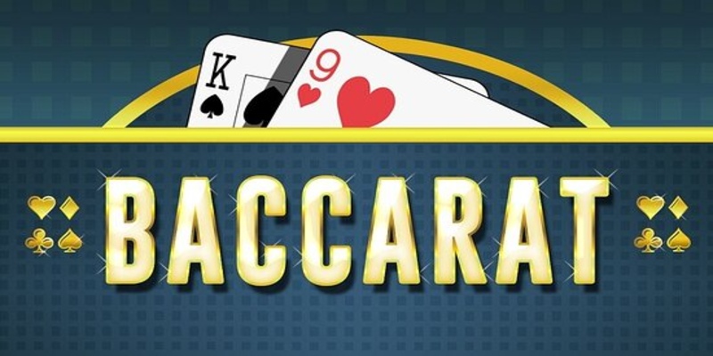 Giới thiệu game Baccarat được cộng đồng cá cược yêu thích