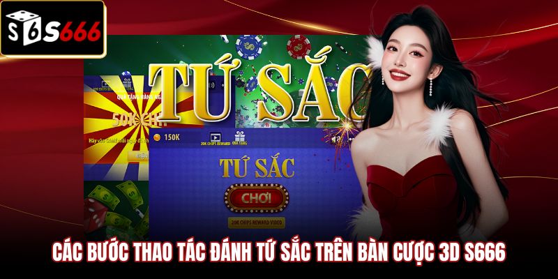 cac-buoc-thao-tac-danh-tu-sac-tren-ban-cuoc-3d-s666 Quy trình thao tác chuẩn trong cách chơi bài tứ sắc 3D