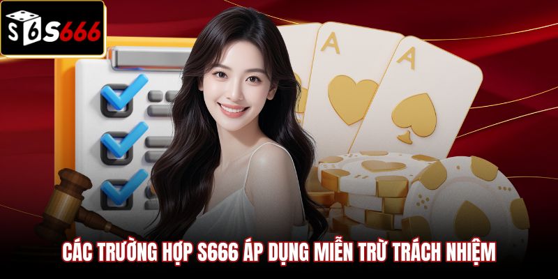 cac-truong-hop-s666-ap-dung-mien-tru-trach-nhiem Tình huống áp dụng miễn trừ trách nhiệm đối với tài khoản