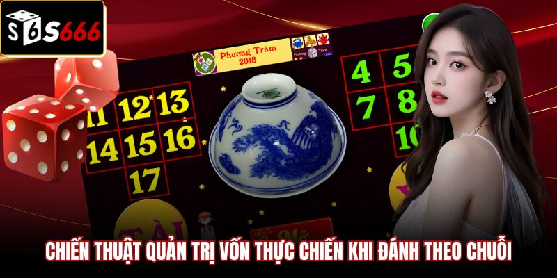chien-thuat-quan-tri-von-thuc-chien-khi-danh-theo-chuoi Chiến thuật quản lý tiền cược kết hợp cách soi cầu tài xỉu