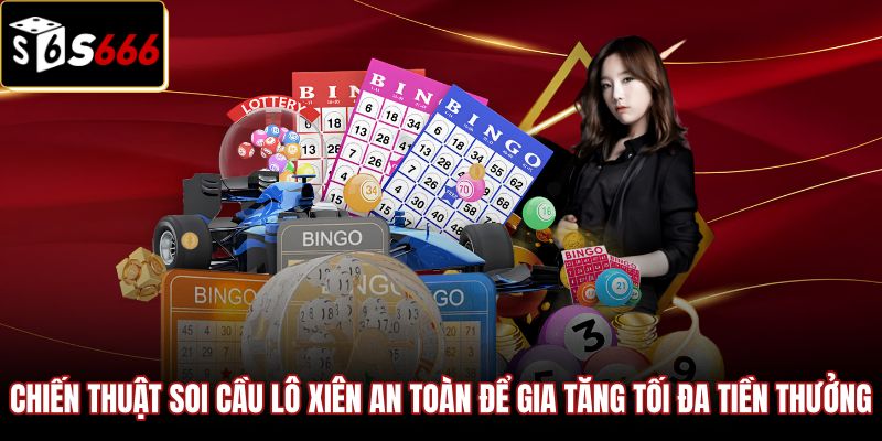 Lô Xiên - Hướng Dẫn Đánh Tổ Hợp Tỷ Lệ 1 Ăn 99.9 S666 3 Phương pháp soi cầu lô xiên và chiến thuật đặt cược