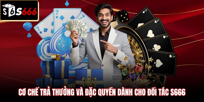 Đăng ký đại lý S666 và chính sách hoa hồng lũy tiến