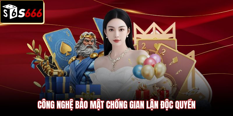 Hệ thống bảo mật Game bài S666 ngăn chặn gian lận tuyệt đối