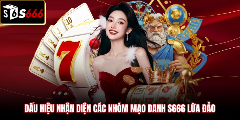 S666 Tặng Code 666K Tân Thủ - Kênh Telegram Chính Thức 3 Cách nhận biết gian lận mạo danh sự kiện S666 tặng code