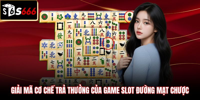 Nổ Hũ Đường Mạt Chược - Mẹo Săn Thác Đổ X10 Tại S666 1 Quy luật trả thưởng và thuật toán nổ hũ đường mạt chược