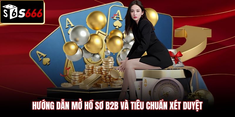 Quy trình đăng ký đại lý S666 và điều kiện hợp lệ