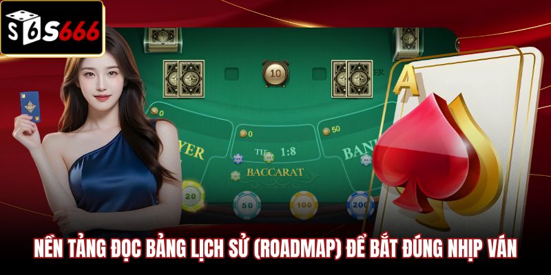 nen-tang-doc-bang-lich-su-roadmap-de-bat-dung-nhip-van Kỹ năng soi cầu baccarat qua dữ liệu bảng lịch sử