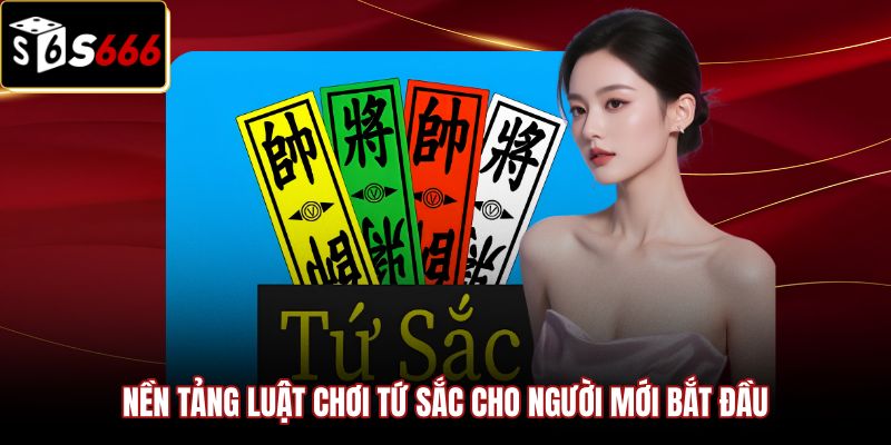 nen-tang-luat-choi-tu-sac-cho-nguoi-moi-bat-dau Quy tắc cơ bản trong cách chơi bài tứ sắc trực tuyến