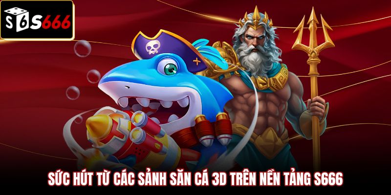 Không gian giải trí đa dạng tại sảnh Bắn Cá S666
