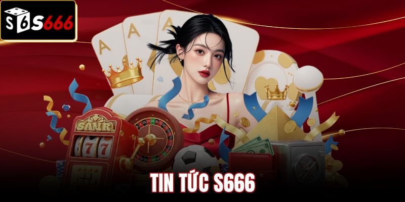 Tin Tức S666